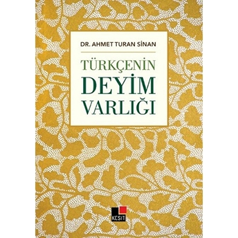 Türkçenin Deyim Varlığı Ahmet Turan Sinan