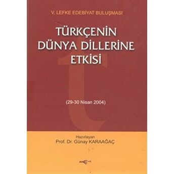 Türkçenin Dünya Dillerine Etkisi 29-30 Nisan 2004 Günay Karaağaç