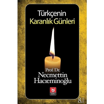 Türkçenin Karanlık Günleri Necmettin Hacıeminoğlu