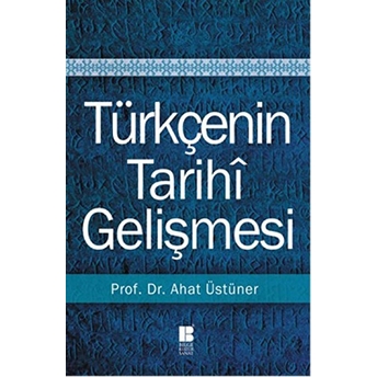 Türkçenin Tarihi Gelişmesi Ahat Üstüner