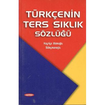 Türkçenin Ters Sıklık Sözlüğü Hayriye Memeoğlu Süleymanoğlu