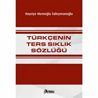 Türkçenin Ters Sıklık Sözlüğü Hayriye Memoğlu Süleymanoğlu Yenisoy