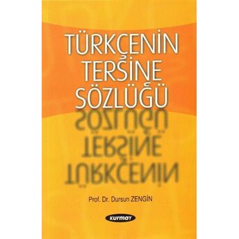 Türkçenin Tersine Sözlüğü Dursun Zengin