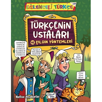 Türkçenin Ustaları Ve Çılgın Yöntemleri Nefise Atçakarlar