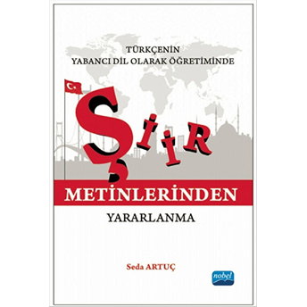 Türkçenin Yabancı Dil Olarak Öğretiminde Şiir Metinlerinden Yararlanma