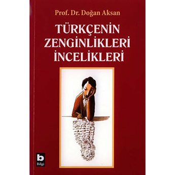 Türkçenin Zenginlikleri Incelikleri Doğan Aksan