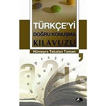 Türkçe'yi Doğru Konuşma Kılavuzu Hümeyra Tekalan Toman