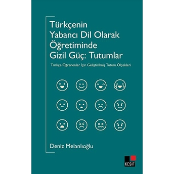 Türkçeyi Yabancı Dil Olarak Öğretiminde Gizli Güç : Tutumlar Deniz Melanlıoğlu