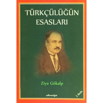 Türkçülüğün Esasları Ziya Gökalp