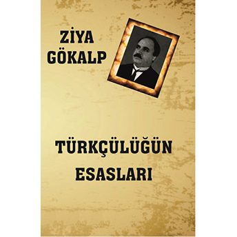 Türkçülüğün Esasları Ziya Gökalp