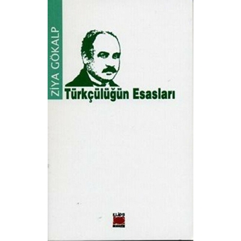 Türkçülüğün Esasları Ziya Gökalp