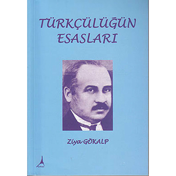 Türkçülüğün Esasları-Ziya Gökalp