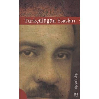 Türkçülüğün Esasları - Ziya Gökalp