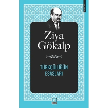 Türkçülüğün Esasları Ziya Gökalp