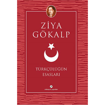 Türkçülüğün Esasları Ziya Gökalp