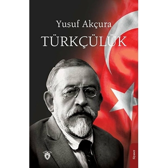 Türkçülük Yusuf Akçura