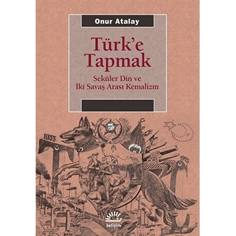 Türk'e Tapmak Onur Atalay