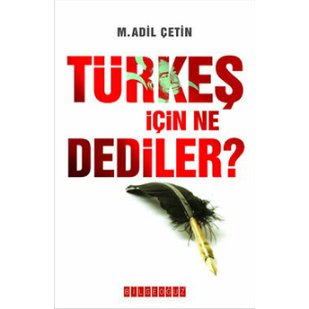 Türkeş Için Ne Dediler? M. Adil Çetin