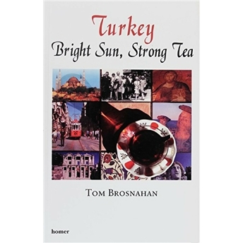 Turkey Bright Sun, Strong Tea Tom Brosnahan