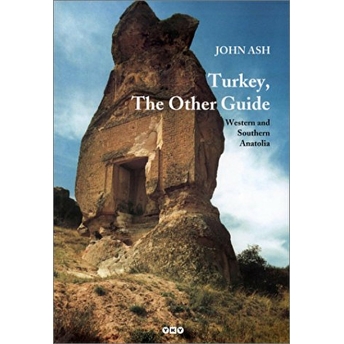 Turkey, The Other Guide Western And Southern Anatolia John Ash