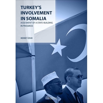 Turkey'S Involvement In Somalia Mehmet Özkan