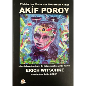 Türkischer Maler Der Modernen Kunst - Akif Poroy Ciltli Erich Witschke