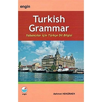 Turkish Grammar For Foreign Students - Yabancılar Için Türkçe Dilbilgisi-Mehmet Hengirmen