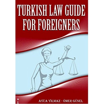 Turkish Law Guide For Foreigners-Ömer Günel