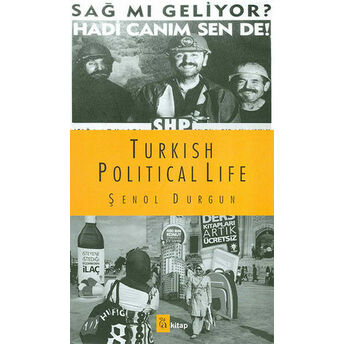 Turkish Political Life Şenol Durgun