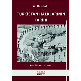 Türkistan Halklarının Tarihi - Wilhelm Barthold