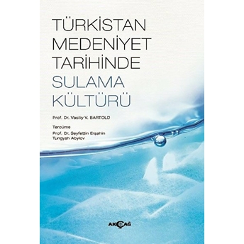 Türkistan Medeniyet Tarihinde Sulama Kültürü