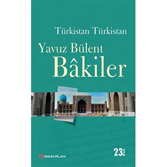 Türkistan Türkistan Yavuz Bülent Bakiler