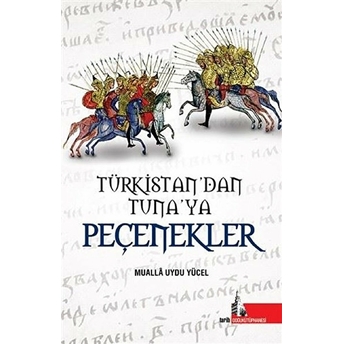 Türkistan'dan Tuna'ya Peçenekle Mualla Uydu Yücel