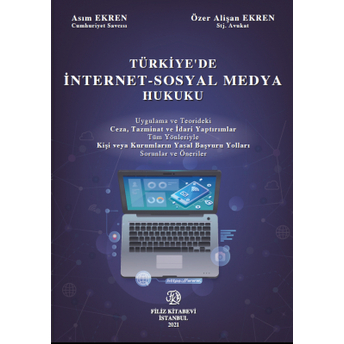 Türkiye'De Internet Sosyal Medya Hukuku Asım Ekren