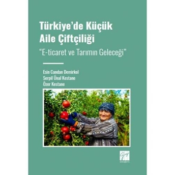 Türkiye' De Küçük Aile Çiftçiliği Esin Candan Demirkol