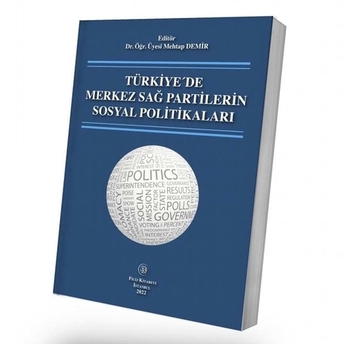 Türkiye'De Merkez Sağ Partilerin Sosyal Politikaları Mehtap Demir