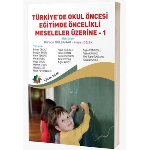 Türkiye'De Okul Öncesi Eğitimde Öncelikli Meseleler Üzerine -1 Bahadır Gülbahar