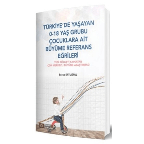 Türkiye'De Yaşayan 0-18 Yaş Grubu Çocuklara Ait Büyüme Referans Eğrileri Berna Ertuğrul