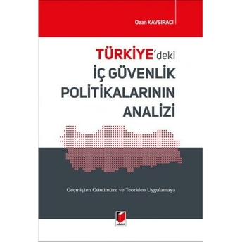 Türkiye'Deki Iç Güvenlik Politikalarının Analizi Ozan Kavsıracı