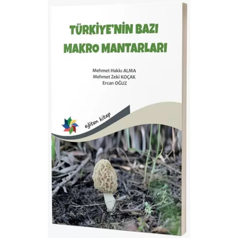 Türkiye'Nin Bazı Makro Mantarları Mehmet Hakkı Alma