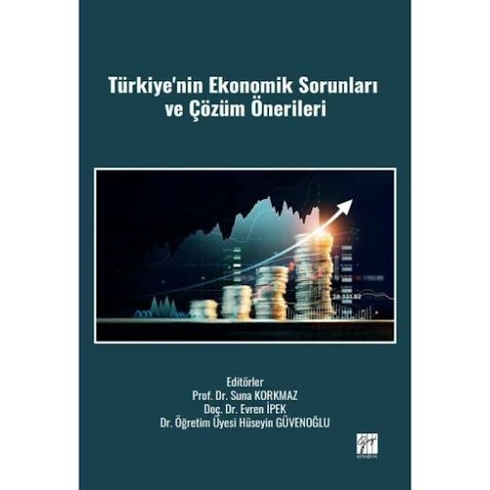 Türkiye'Nin Ekonomik Sorunları Ve Çözüm Önerileri Suna Korkmaz