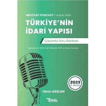 Türkiye'Nin Idari Yapısı Mevzuat Podcast Soru Bankası Çözümlü Okan Arslan