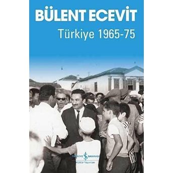 Türkiye 1965-75 Bülent Ecevit