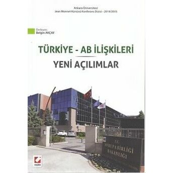 Türkiye-Ab Ilişkileri / Yeni Açılımlar Komisyon