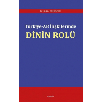 Türkiye - Ab Ilişkilerinde Dinin Rolü Bekir Emiroğlu