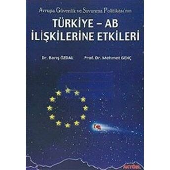 Türkiye Ab Ilişkilerine Etki Barış Özdal