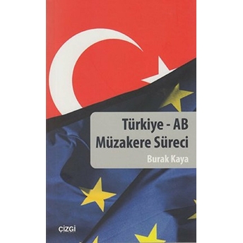 Türkiye - Ab Müzakere Süreci Burak Kaya