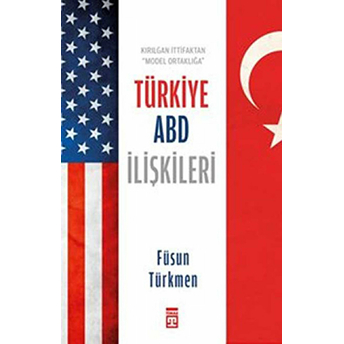 Türkiye Abd Ilişkileri Füsun Türkmen