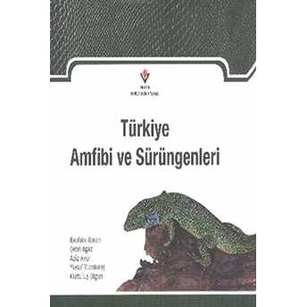 Türkiye Amfibi Ve Sürüngenleri (Ciltli) Çetin Ilgaz