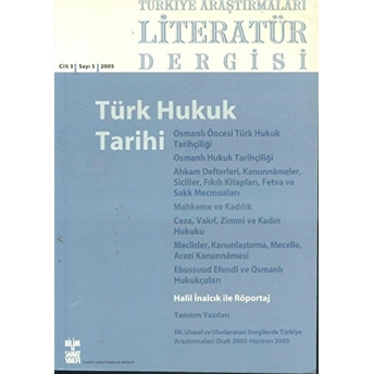 Türkiye Araştırmaları Literatür Dergisi Cilt: 3 Sayı: 5 Yıl: 2005 Kolektif